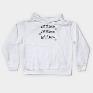 let it snow Kids Hoodie